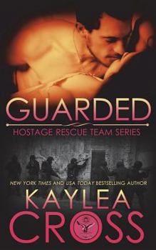 Guarded - Book #12 of the Hostage Rescue Team
