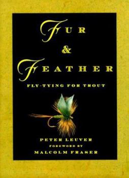 Hardcover Fur & Feather: Fly-Tying for Trout Book