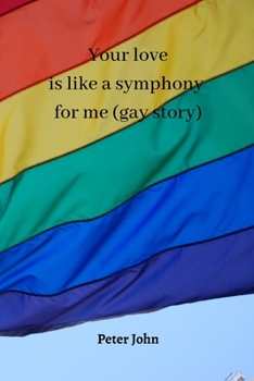 Paperback Your love is like a symphony for me (gay story) Book