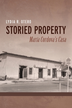 Paperback Storied Property: María Cordova's Casa Book