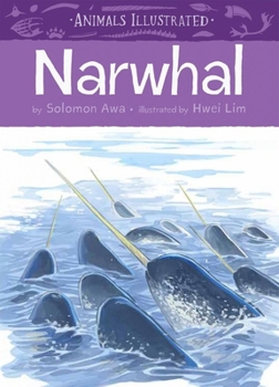 Hardcover Animals Illustrated: Narwhal Book