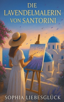 Paperback Die Lavendelmalerin von Santorini [German] Book