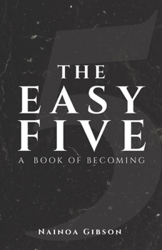 Paperback The Easy Five: A Book of Becoming Book