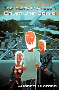 Paperback The Interlink Phase 1: Enter the Sonic Book