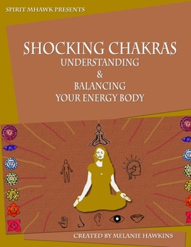 Paperback Shocking Chakras: Understanding and Balancing Your Energy Body Book