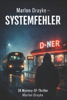 Paperback Marlon Drayke - Systemfehler: 38 Mystery-SF-Thriller [German] Book