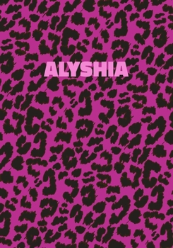 Paperback Alyshia: Personalized Pink Leopard Print Notebook (Animal Skin Pattern). College Ruled (Lined) Journal for Notes, Diary, Journa Book