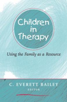 Paperback Children in Therapy: Using the Family as a Resource Book