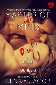 Master Of My Mind - Book #3 of the Doms of Genesis