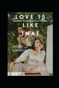 Love Is Like That: Handbook for Beginners and Veterans: ARIES IS FIRE, DEDICATED TO ALL ARIES WOMEN