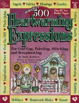 Paperback Another 500 Heartwarming Expressions for Crafting, Painting, Stitching and Scrapbooking (Heartwarming Expressions)Book 3 Book