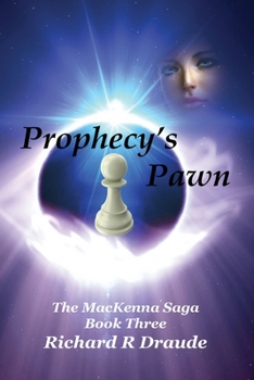 Paperback Prophecy's Pawn: The MacKenna Saga Book Three Book