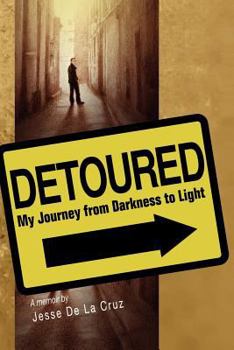 Paperback Detoured: My Journey from Darkness to Light Book