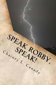 Paperback Speak Robby, Speak!: A collection of thoughts and memories Book