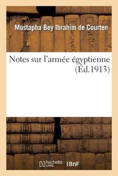 Paperback Notes Sur l'Armée Égyptienne [French] Book