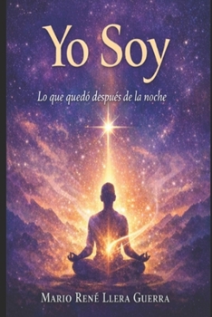 Paperback Yo Soy: Lo que Quedó después de la Noche [Spanish] Book