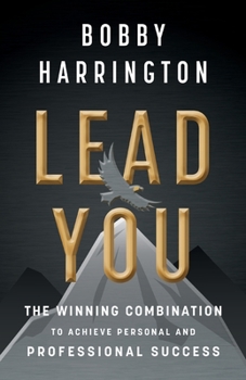 Paperback Lead You: The Winning Combination to Achieve Personal and Professional Success Book