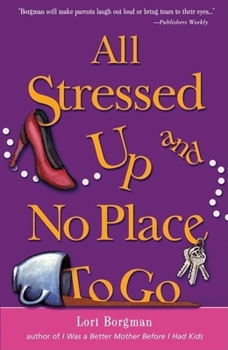 Paperback All Stressed Up and No Place to Go Book