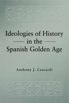 Ideologies History Spanish - Book  of the Studies in Romance Literatures