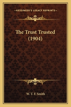 Paperback The Trust Trusted (1904) Book