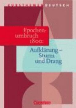 Kursthemen Deutsch, Epochenumbruch 1800: Zwischen Aufklärung und Romantik