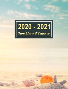 Paperback 2020-2021 Two Year Planner: Beach & Sand Two Year Planner, Two Year Calendar 2020-2021, Daily Monthly Planner 2020 Size 8.5 x 11 Inch, 60 Months C Book