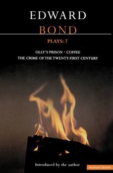 Paperback Bond Plays: 7: The Crime of the Twenty-First Century; Olly's Prison; Coffee Book