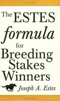 Paperback The Estes Formula for Breeding Stakes Winners Book