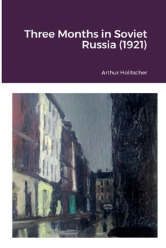 Paperback Three Months in Soviet Russia (1921) Book