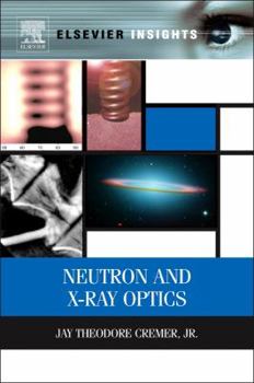 Hardcover Neutron and X-Ray Optics Book