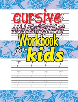 Paperback Cursive Handwriting Workbook for Kids: Top-rated Cursive Handwriting Workbook for Beginners and Kids. Book