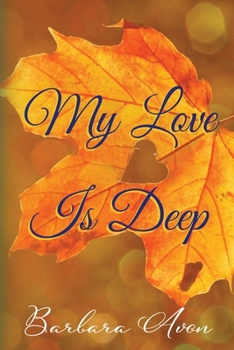 My Love is Deep - Book #1 of the My Love is Deep