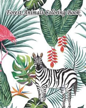 Paperback Forest Animals Coloring Book: Largest Collection of Stress Relieving Patterns, Beautiful Animal Drawings (Perfect for Beginners and Animal Lovers) Book