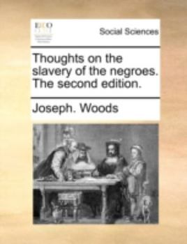 Paperback Thoughts on the slavery of the negroes. The second edition. Book