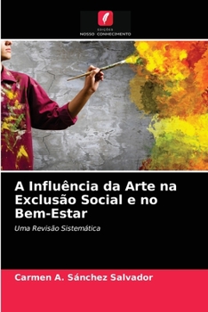 Paperback A Influência da Arte na Exclusão Social e no Bem-Estar [Portuguese] Book