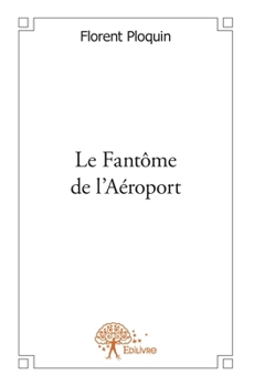 Paperback Le Fantôme de l'Aéroport [French] Book