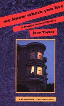 We Know Where You Live - Book #1 of the Maggie Garrett Mystery