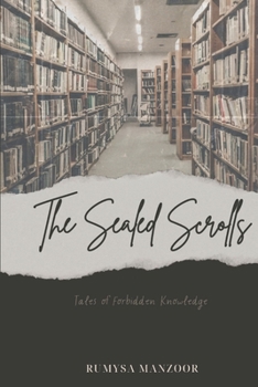 Paperback The Sealed Scrolls: Tales of Forbidden Knowledge Book