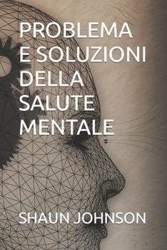 Paperback Problema E Soluzioni Della Salute Mentale [Italian] Book