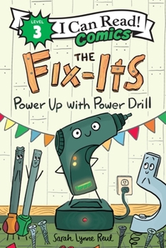 Hardcover The Fix-Its: Power Up with Power Drill Book