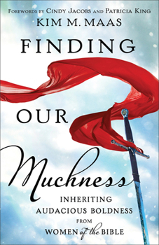 Paperback Finding Our Muchness: Inheriting Audacious Boldness from Women of the Bible Book