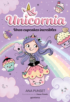 Paperback Unos Cupcakes Increíbles / Unicornia: Incredible Cupcakes [Spanish] Book