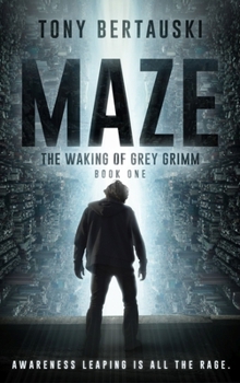 Hardcover Maze: The Waking of Grey Grimm: A Science Fiction Thriller Book