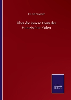 �ber Die Innere Form Der Horazischen Oden