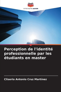 Paperback Perception de l'identité professionnelle par les étudiants en master [French] Book