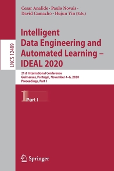 Paperback Intelligent Data Engineering and Automated Learning - Ideal 2020: 21st International Conference, Guimaraes, Portugal, November 4-6, 2020, Proceedings, Book