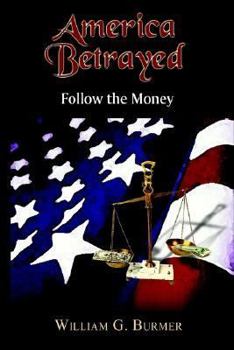 Paperback America Betrayed: Follow the Money Book