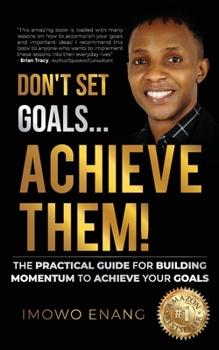 Paperback Don't Set Goals...Achieve them! Book