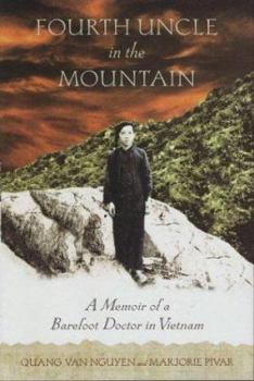 Hardcover Fourth Uncle in the Mountain: A Memoir of a Barefoot Doctor in Vietnam Book