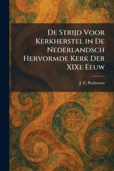 Paperback De Strijd Voor Kerkherstel in De Nederlandsch Hervormde Kerk Der XIXe Eeuw [Dutch] Book